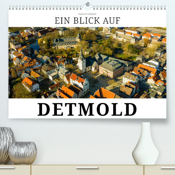 A look at Detmold (CALVENDO Premium Wall Calendar 2024) 