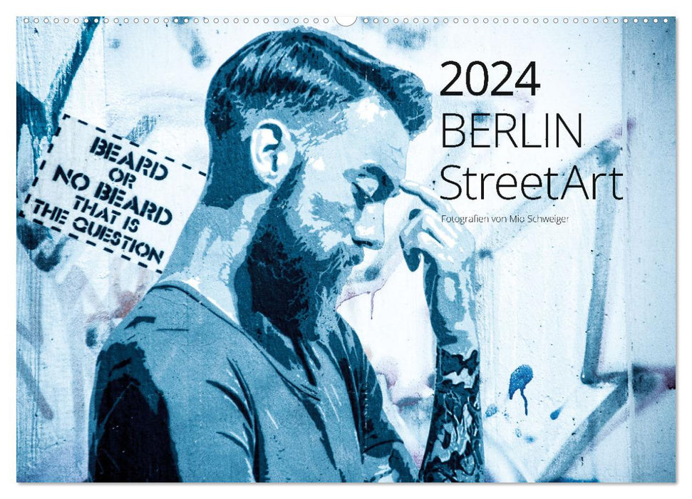 Berlin StreetArt 2024 (CALVENDO Wandkalender 2024)