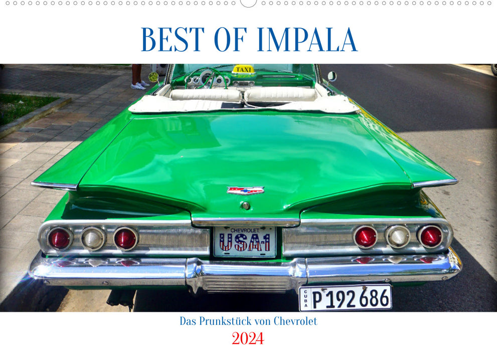 BEST OF IMPALA - Das Prunkstück von Chevrolet (CALVENDO Wandkalender 2024)