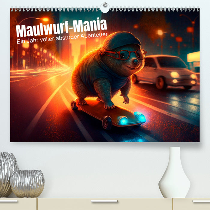Maulwurf Mania Ein Jahr voller absurder Abenteuer (CALVENDO Premium Wandkalender 2024)