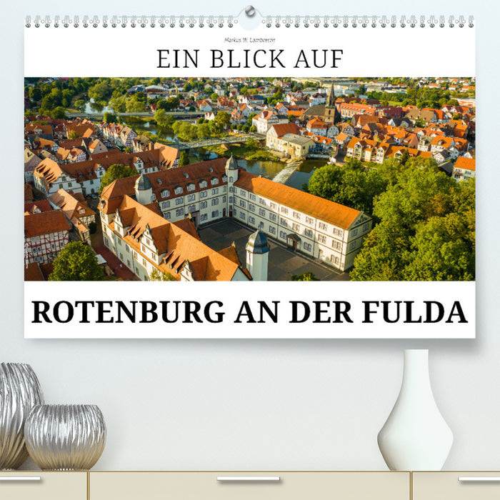 A view of Rotenburg an der Fulda (CALVENDO Premium Wall Calendar 2024) 