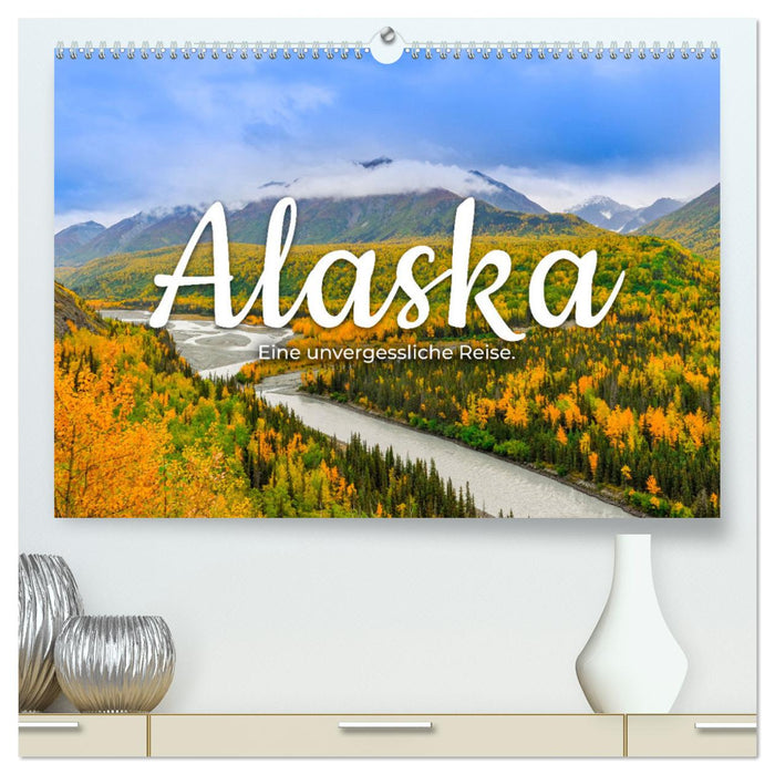 Alaska - Eine unvergessliche Reise. (CALVENDO Premium Wandkalender 2024)