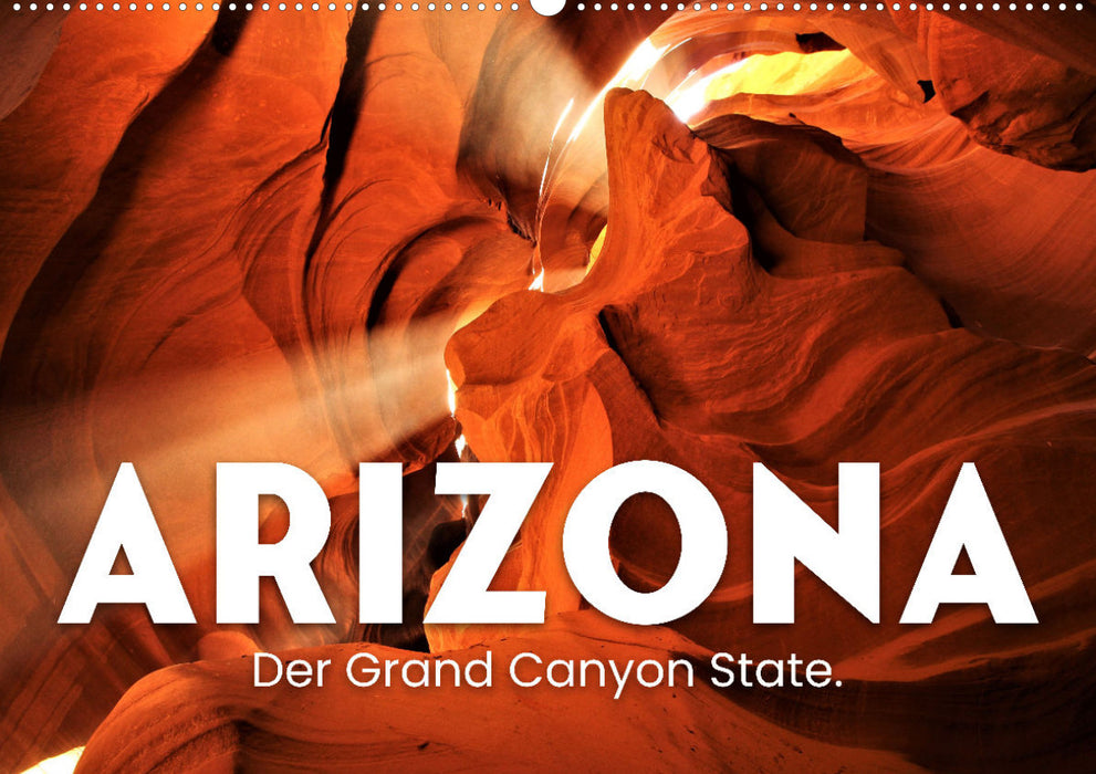 Arizona - Der Grand Canyon State. (CALVENDO Wandkalender 2024)