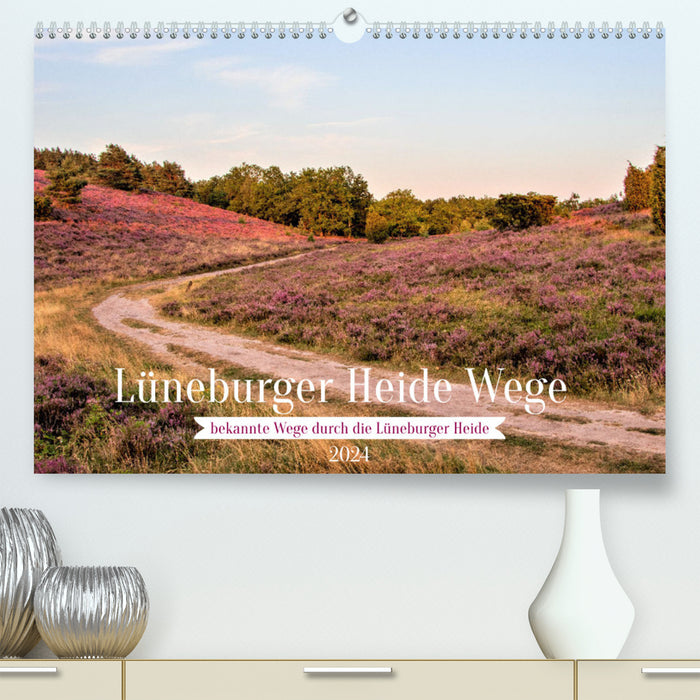 Lüneburger Heide Wege (CALVENDO Premium Wandkalender 2024)