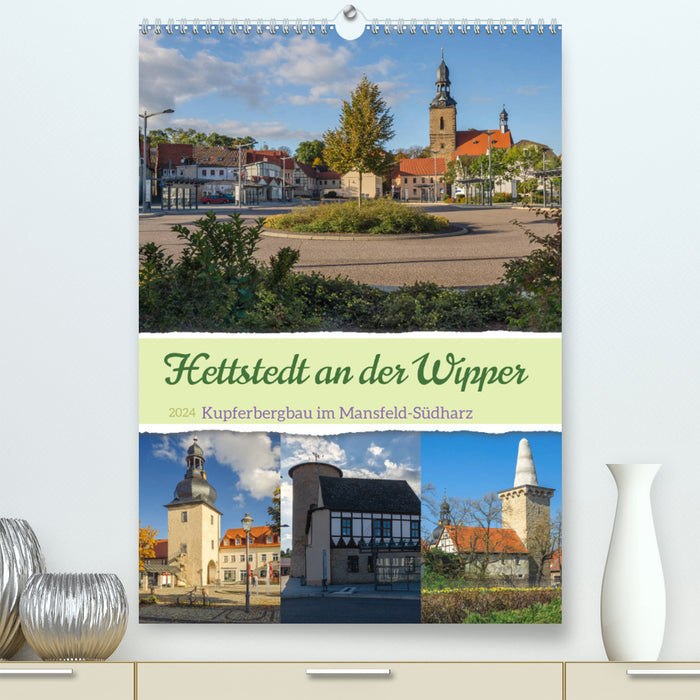 The city of Hettstedt (CALVENDO Premium Wall Calendar 2024) 