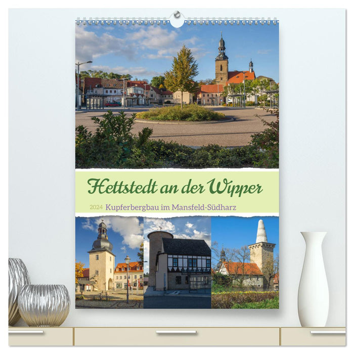 Die Stadt Hettstedt (CALVENDO Premium Wandkalender 2024)