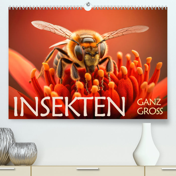 Insects really big (CALVENDO Premium Wall Calendar 2024) 