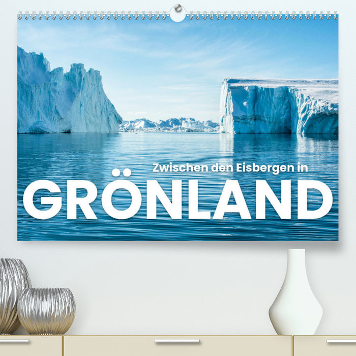 Entre les icebergs du Groenland (Calendrier mural CALVENDO Premium 2024)