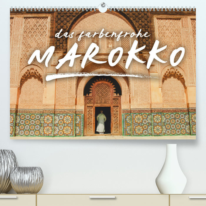 Maroc coloré (Calvendo Premium Wall Calendar 2024) 