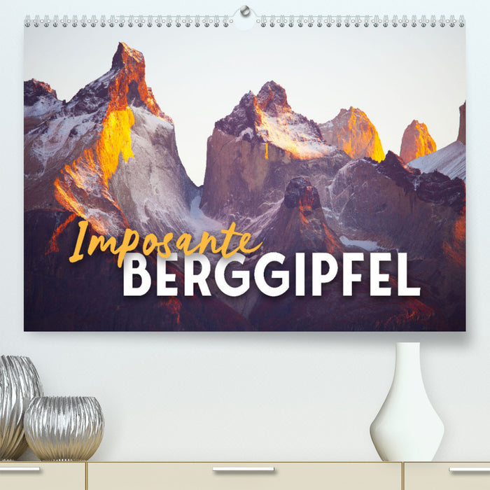 Imposante Berggipfel (CALVENDO Premium Wandkalender 2024)
