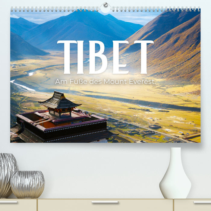 Tibet - At the foot of Mount Everest. (CALVENDO Premium Wall Calendar 2024) 