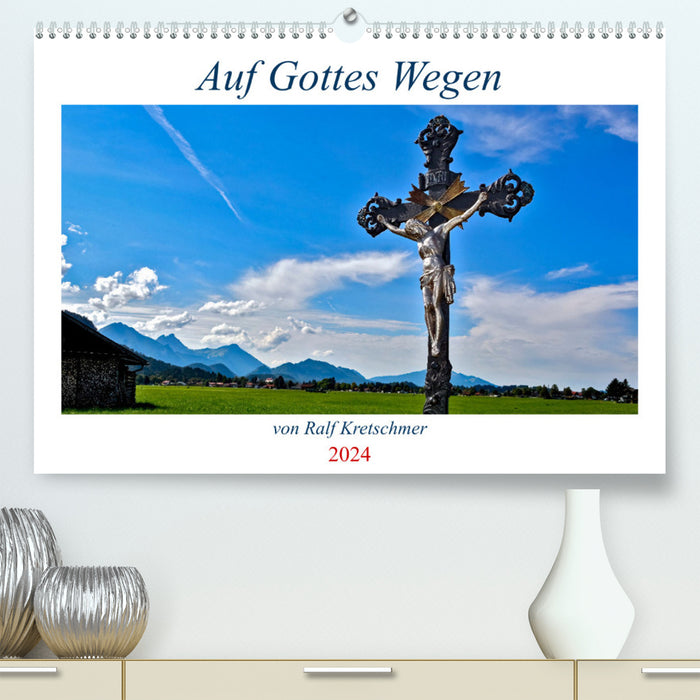 On God's Way by Ralf Kretschmer (CALVENDO Premium Wall Calendar 2024) 