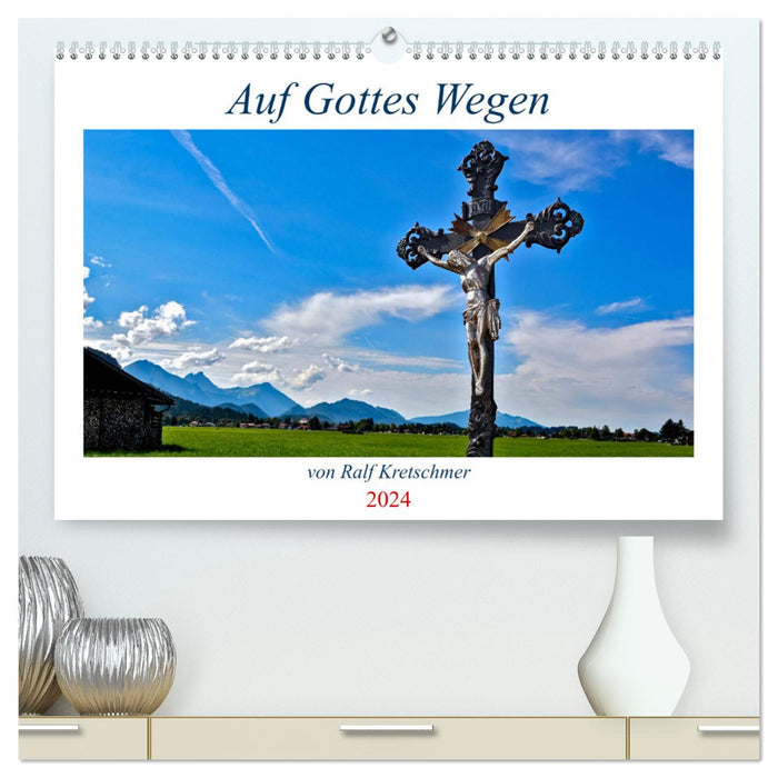 Sur le chemin de Dieu par Ralf Kretschmer (Calvendo Premium Wall Calendar 2024) 