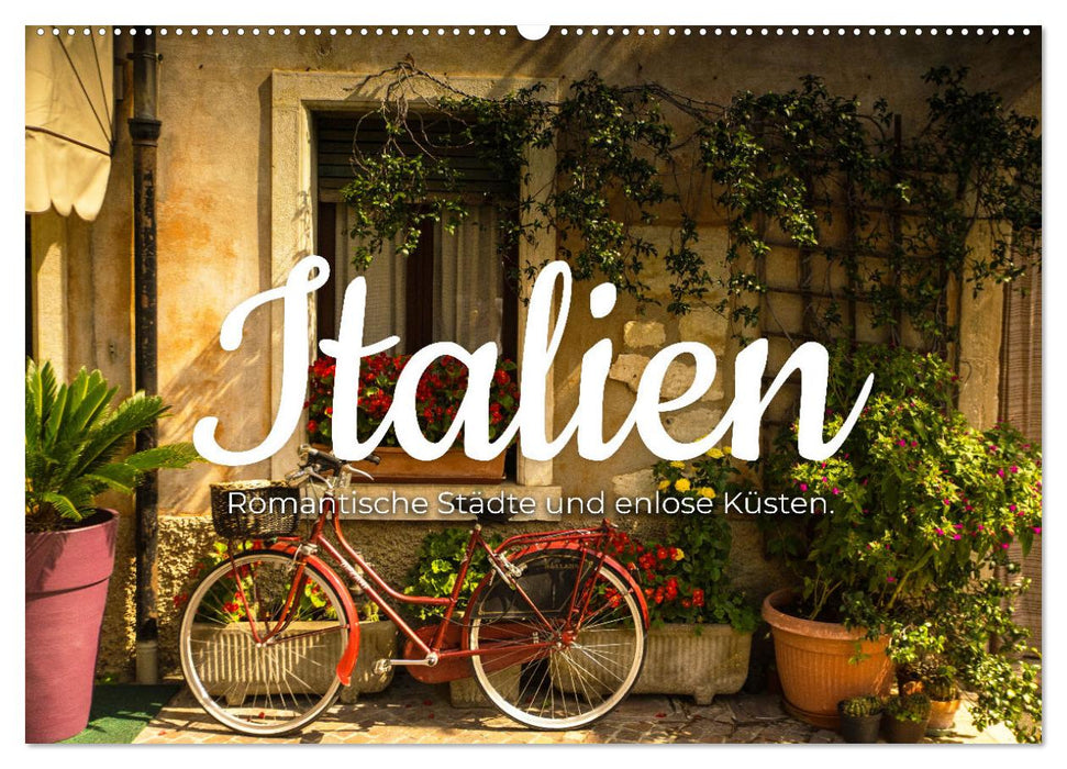 Italien - Romantische Städte und endlose Küsten. (CALVENDO Wandkalender 2024)