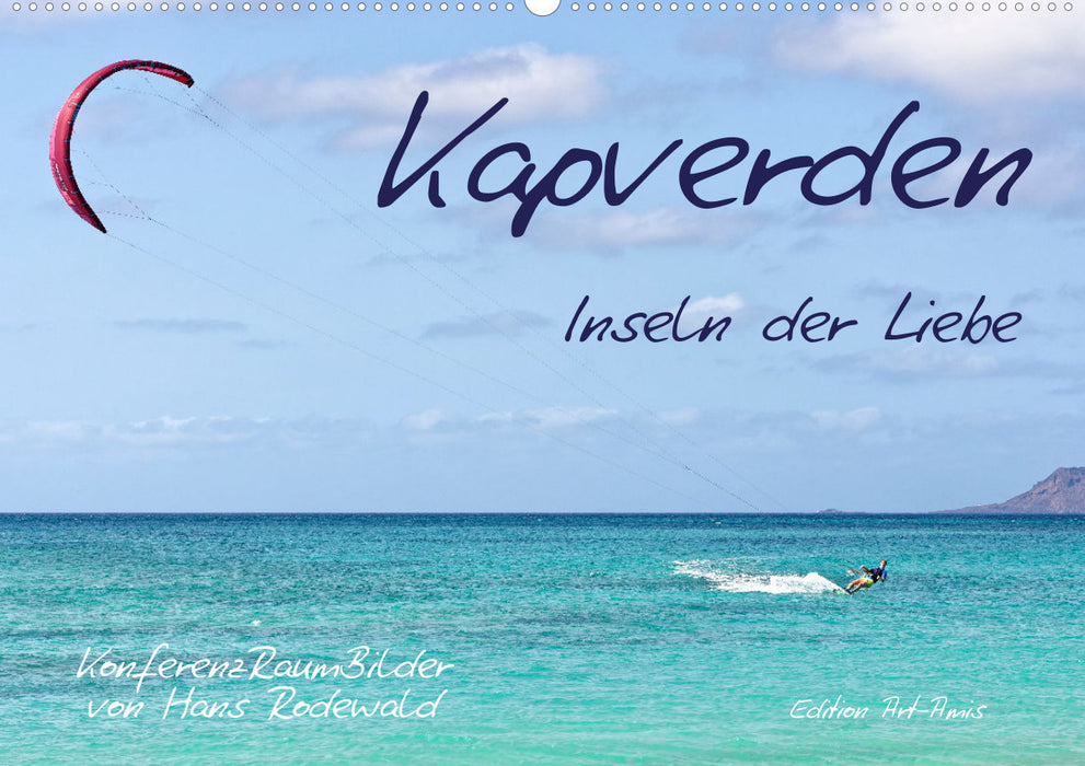 Kapverden - Inseln der Liebe (CALVENDO Wandkalender 2024)
