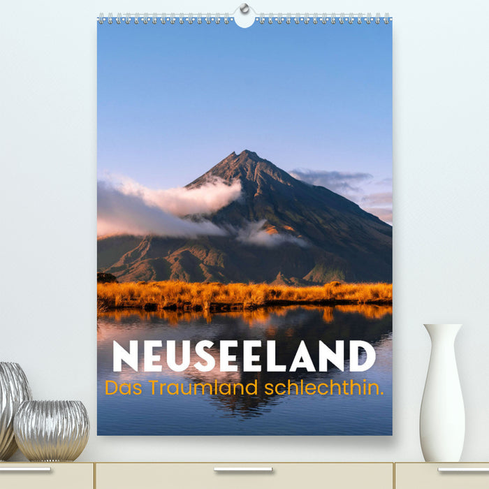 New Zealand - the dream country par excellence. (CALVENDO Premium Wall Calendar 2024) 