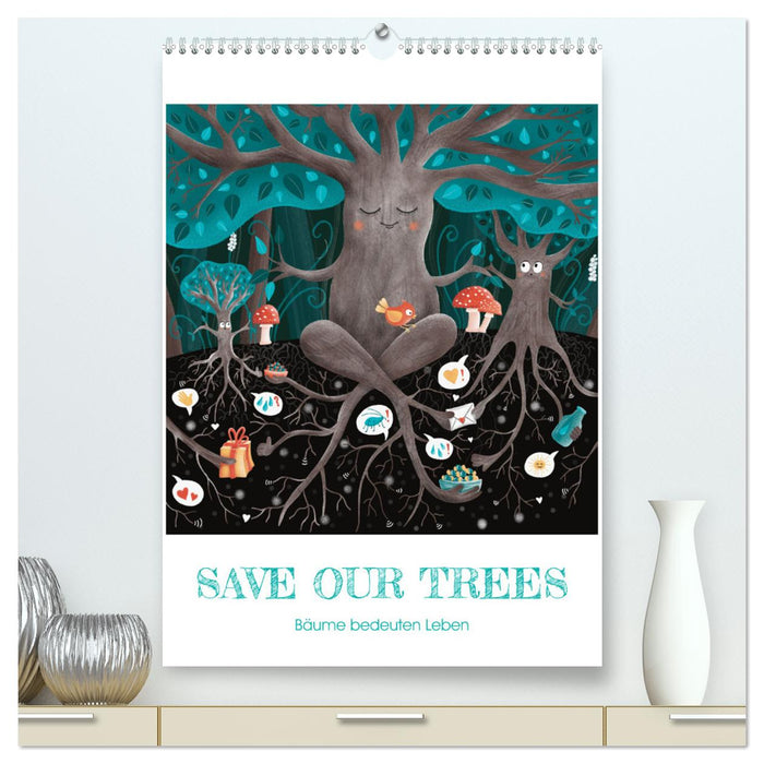 SAVE OUR TREES - Bäume bedeuten Leben (CALVENDO Premium Wandkalender 2024)