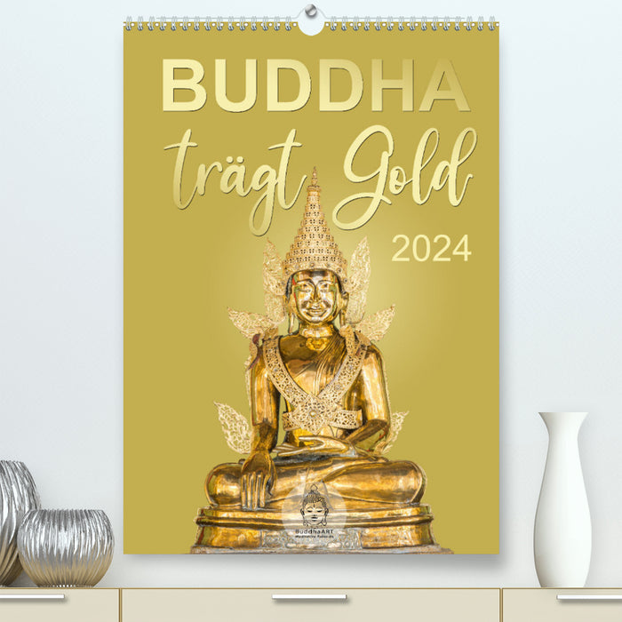Bouddha porte de l'or (Calvendo Premium Calendrier mural 2024) 