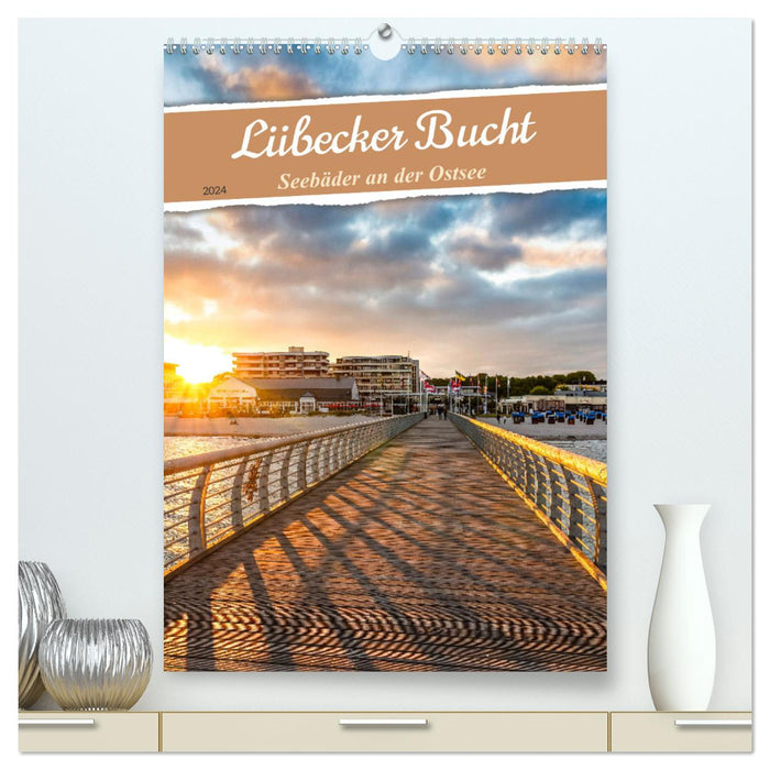 Lübecker Bucht Seebäder an der Ostsee (CALVENDO Premium Wandkalender 2024)