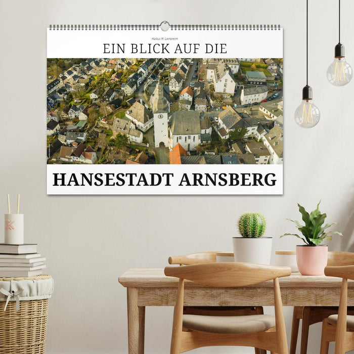 Ein Blick auf die Hansestadt Arnsberg (CALVENDO Wandkalender 2024)