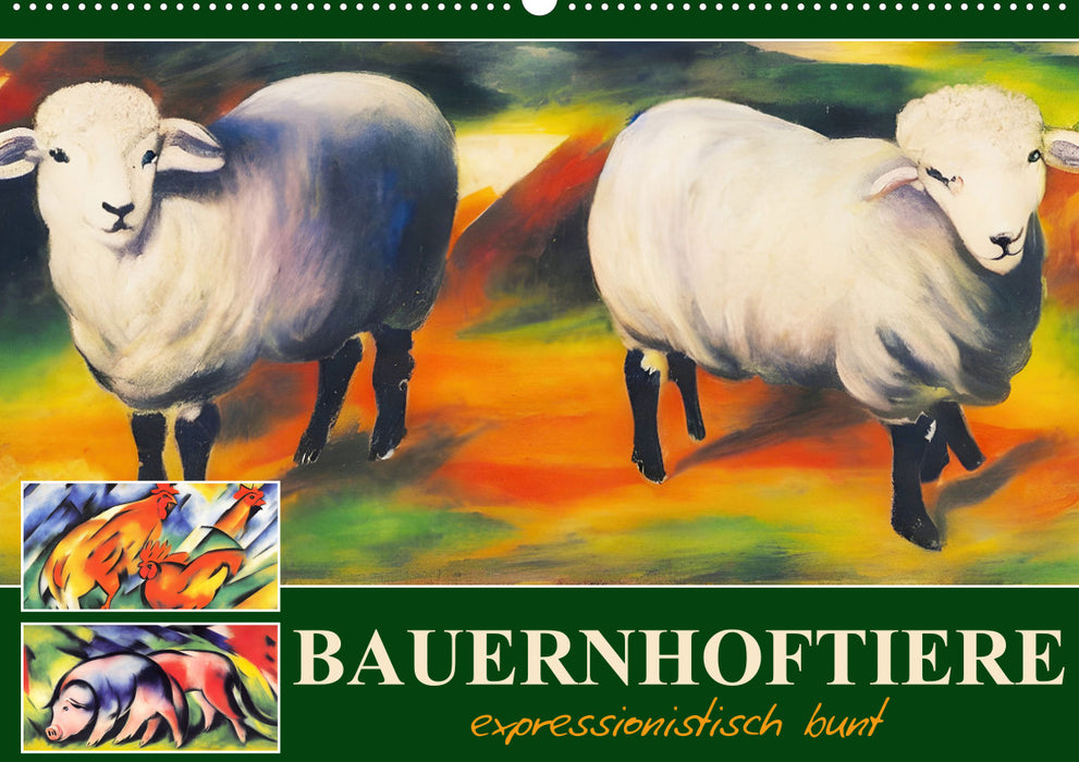 Bauernhoftiere, expressionistisch bunt (CALVENDO Wandkalender 2024)