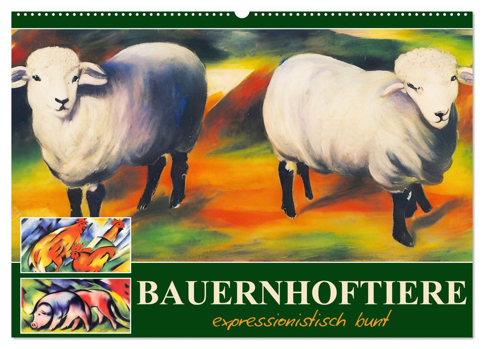 Bauernhoftiere, expressionistisch bunt (CALVENDO Wandkalender 2024)