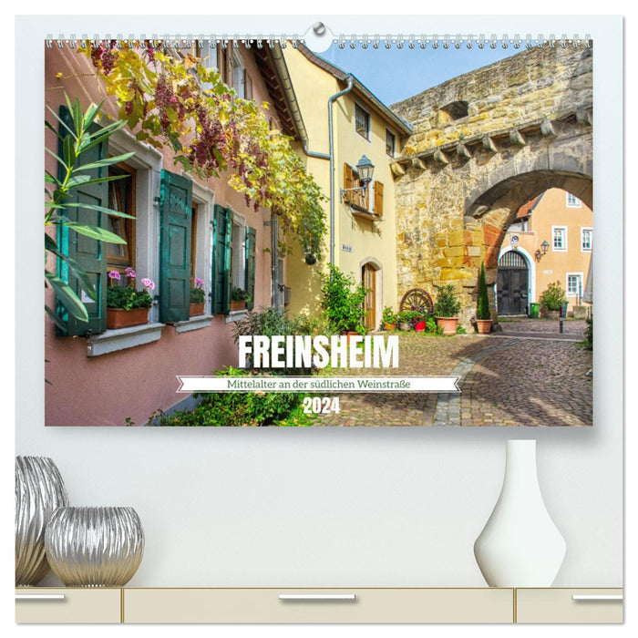 Freinsheim - Mittelalter an der südlichen Weinstraße (CALVENDO Premium Wandkalender 2024)