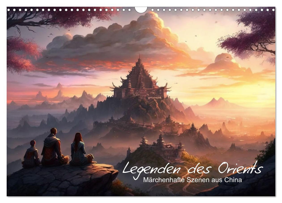 Legenden des Orients Märchenhafte Szenen aus China (CALVENDO Wandkalender 2024)