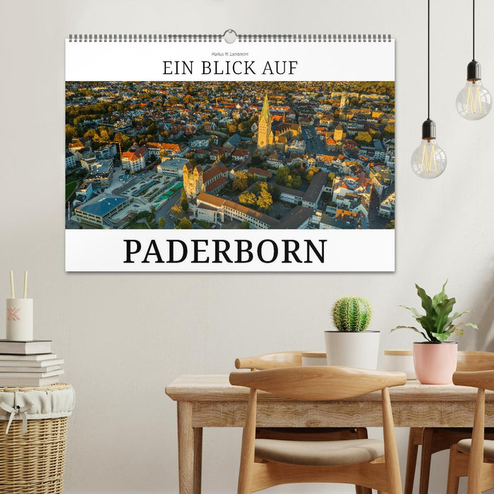 Ein Blick auf Paderborn (CALVENDO Wandkalender 2024)