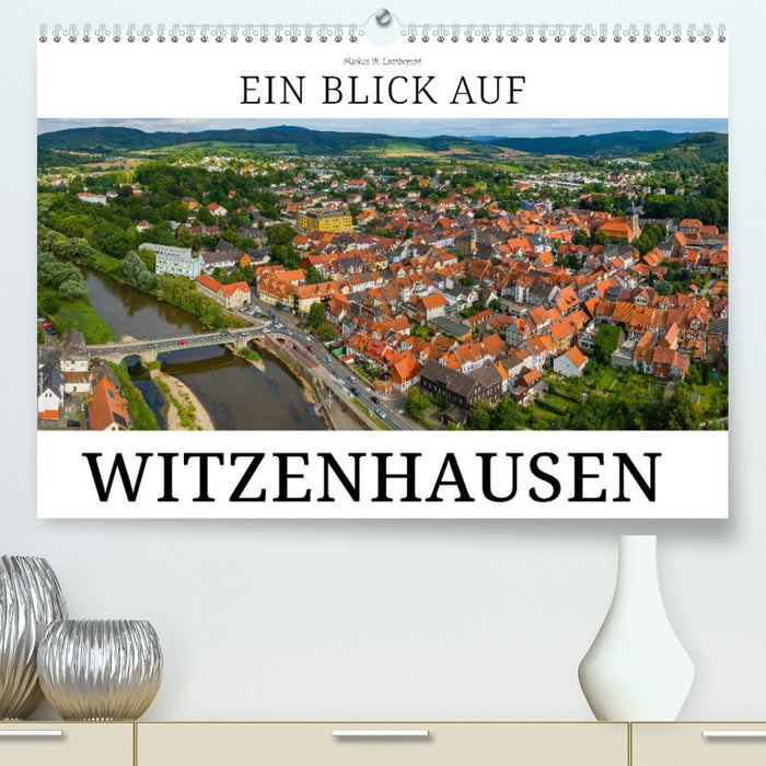 Un aperçu de Witzenhausen (Calendrier mural CALVENDO Premium 2024) 