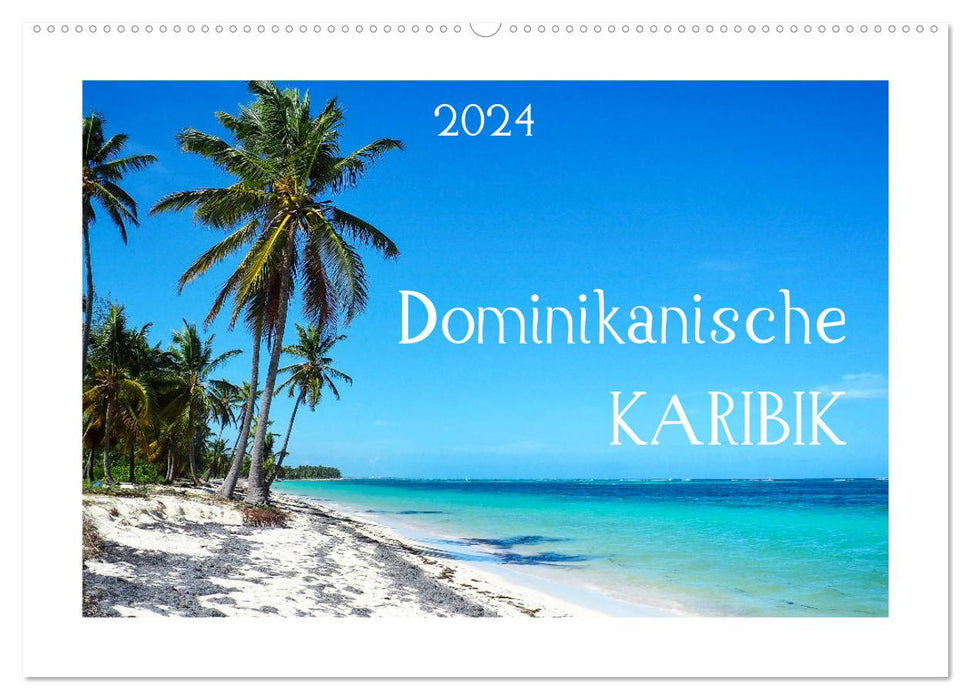 Dominikanische Karibik (CALVENDO Wandkalender 2024)