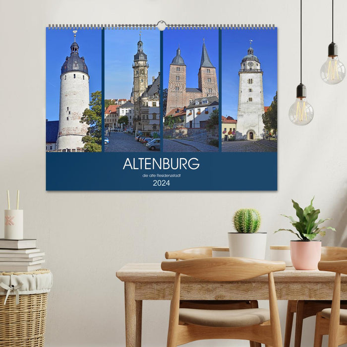 ALTENBURG, die alte Residenzstadt (CALVENDO Wandkalender 2024)