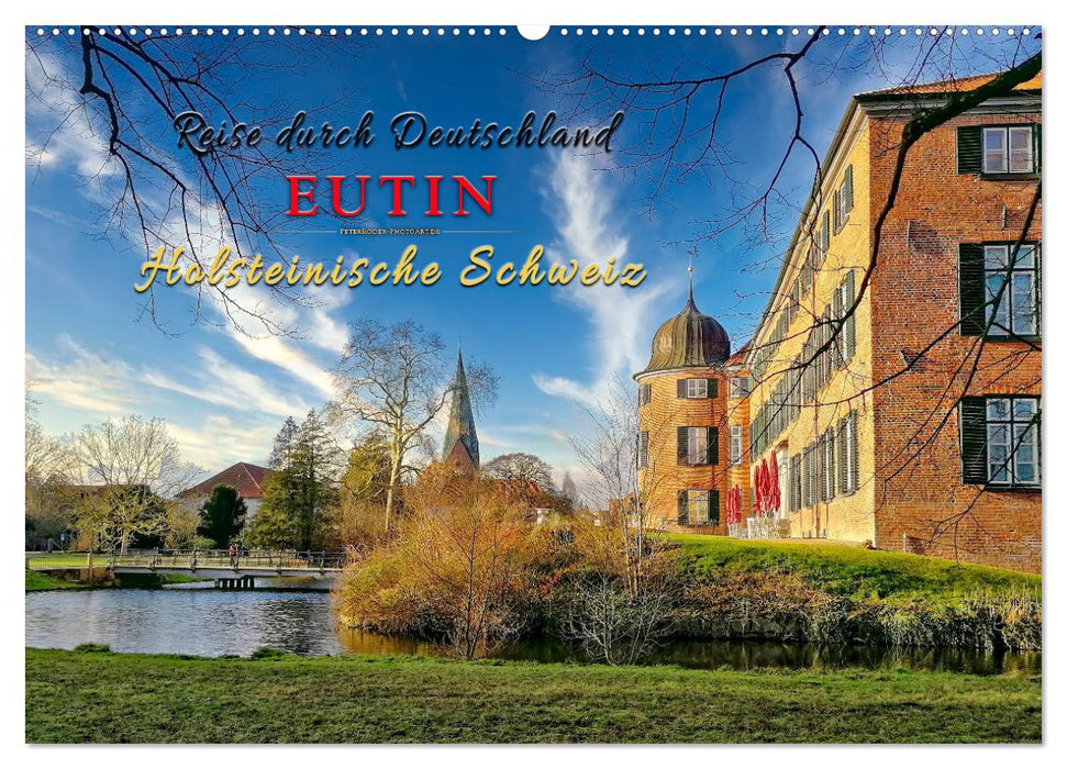 Reise durch Deutschland - Eutin in der Holsteinischen Schweiz (CALVENDO Wandkalender 2024)