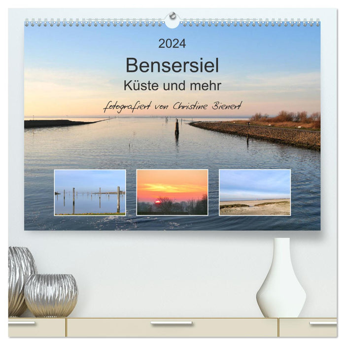Bensersiel Küste und mehr (CALVENDO Premium Wandkalender 2024)