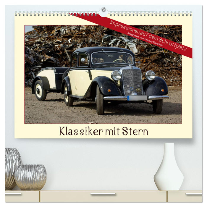 Klassiker mit Stern (CALVENDO Premium Wandkalender 2024)