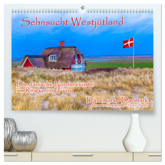 Sehnsucht Westjütland (CALVENDO Premium Wandkalender 2024)