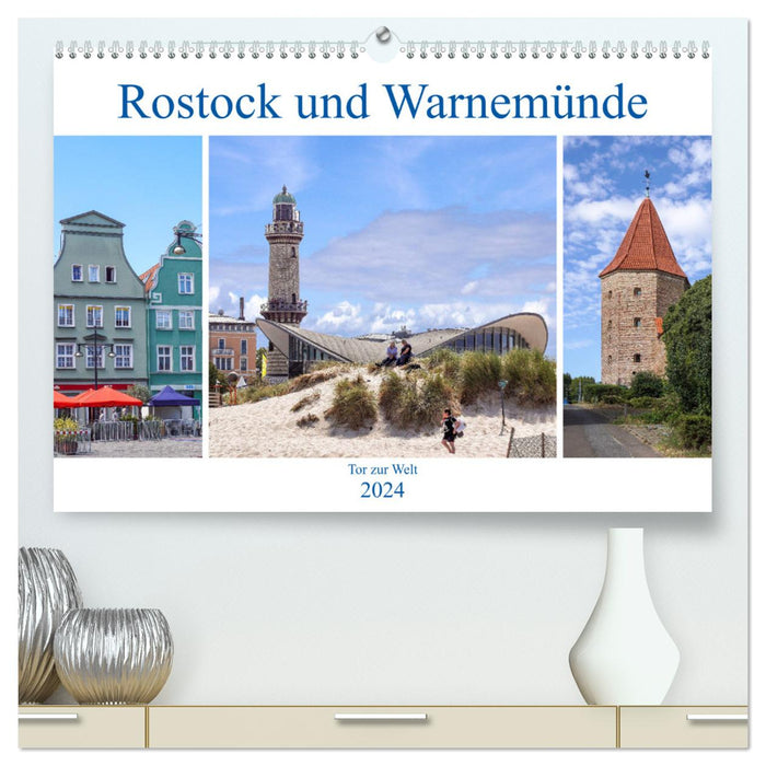 Rostock und Warnemünde - Tor zur Welt (CALVENDO Premium Wandkalender 2024)