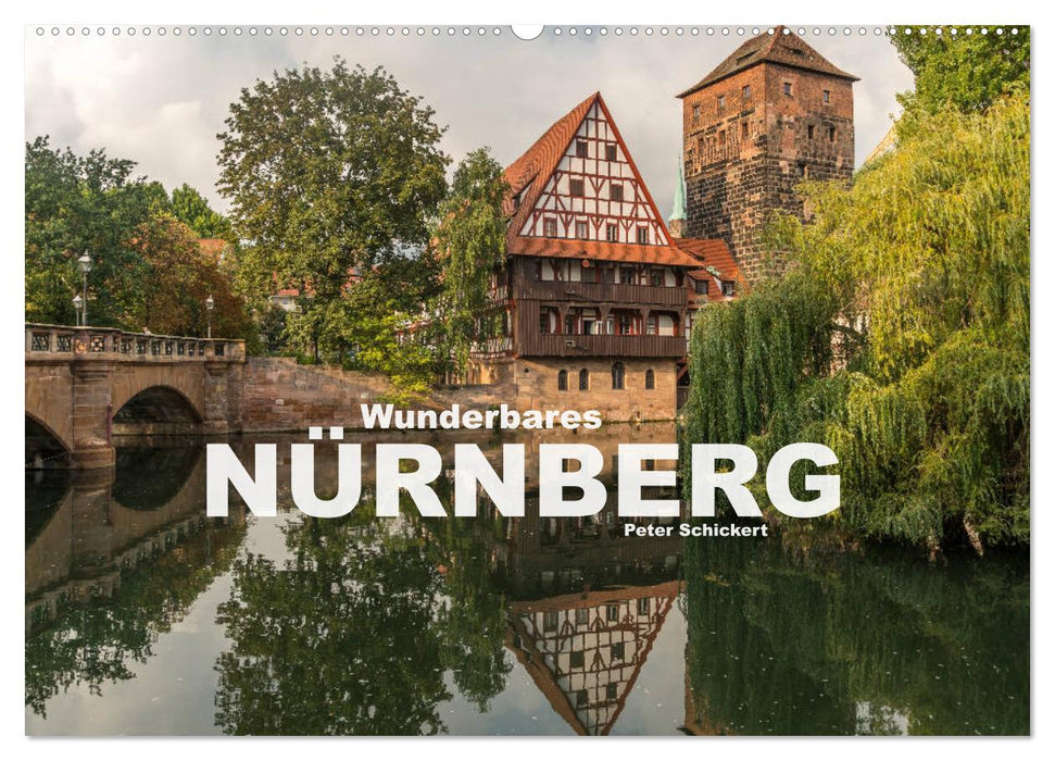 Wunderbares Nürnberg (CALVENDO Wandkalender 2024)