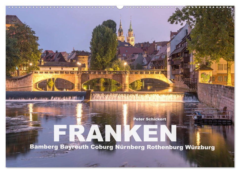 Franken - Bamberg, Bayreuth, Coburg, Nürnberg, Rothenburg, Würzburg (CALVENDO Wandkalender 2024)
