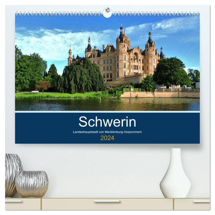 Schwerin - Landeshauptstadt von Mecklenburg-Vorpommern (CALVENDO Premium Wandkalender 2024)