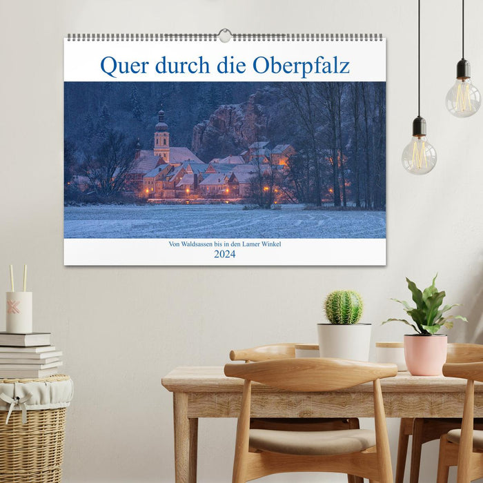 Quer durch die Oberpfalz (CALVENDO Wandkalender 2024)