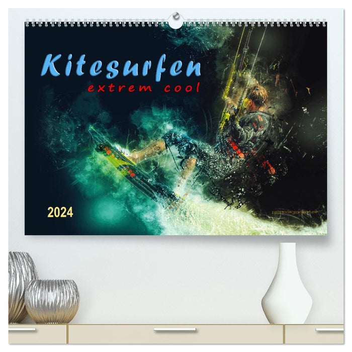 Kitesurfen extrem cool (CALVENDO Premium Wandkalender 2024)