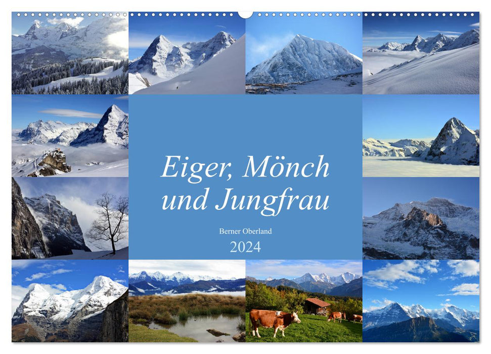 Eiger, Mönch und Jungfrau 2024 (CALVENDO Wandkalender 2024)