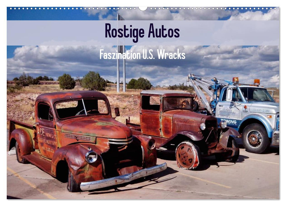 Rostige Autos. Faszination U.S. Wracks (CALVENDO Wandkalender 2024)