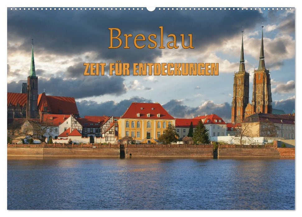 Breslau – Zeit für Entdeckungen (CALVENDO Wandkalender 2024)