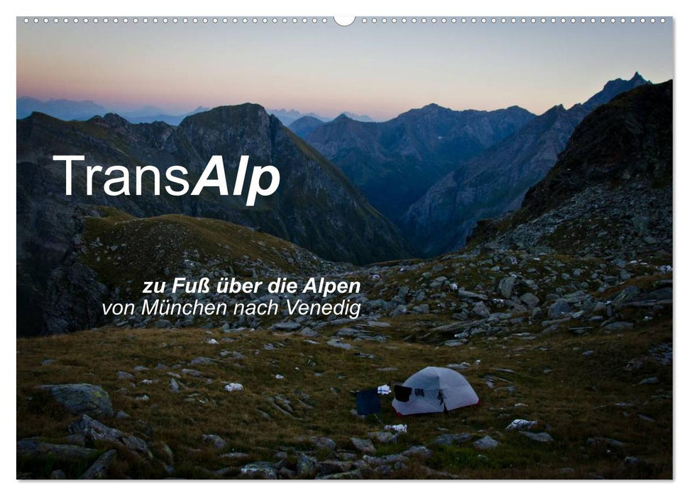 TransAlp - zu Fuß über die Alpen von München nach Venedig (CALVENDO Wandkalender 2024)