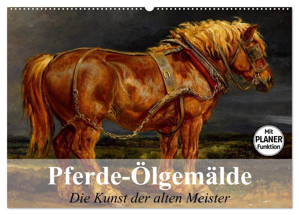 Pferde-Ölgemälde. Die Kunst der alten Meister (CALVENDO Wandkalender 2024)