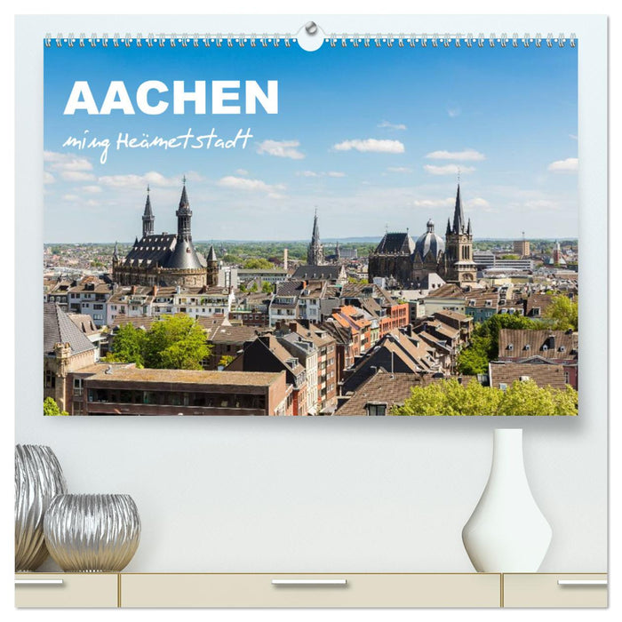 Aachen - ming Heämetstadt (CALVENDO Premium Wandkalender 2024)