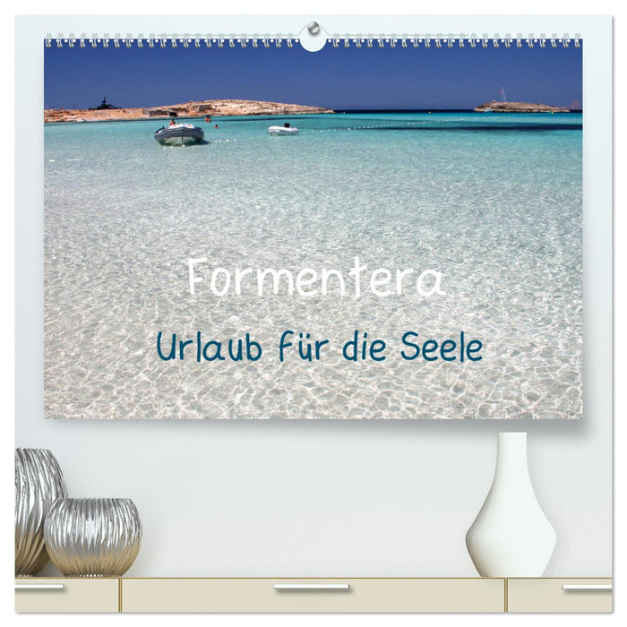 Formentera - Vacances pour l'âme (Calvendo Premium Wall Calendar 2024) 