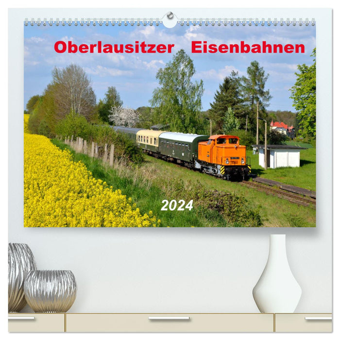 Oberlausitzer Eisenbahnen 2024 (CALVENDO Premium Wandkalender 2024)